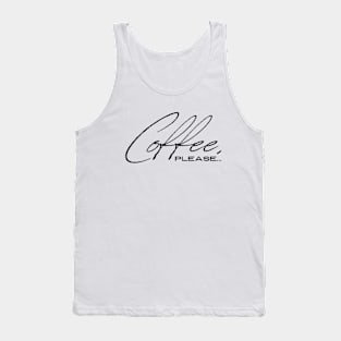 Coffee Please Tank Top